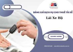 Bảng giá dịch vụ cho thuê tài xế lái xe hộ