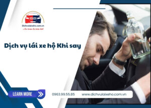 Dịch vụ lái xe hộ Khi say