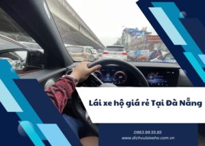 Lái xe hộ giá rẻ Tại Đà Nẵng