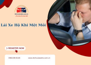 Lái xe hộ khi mệt mỏi
