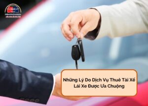 Những lý do dịch vụ thuê tài xế lái xe được ưa chuộng