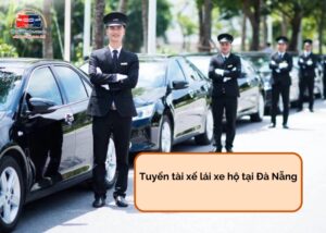 Tuyển tài xế lái xe hộ tại Đà Nẵng