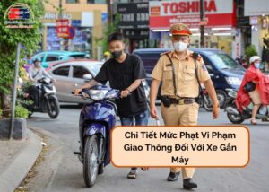 Chi tiết mức phạt vi phạm giao thông đối với xe gắn máy (8)