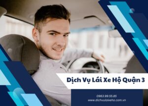 Dịch Vụ Lái Xe Hộ Quận 3