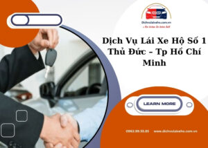 Dịch Vụ Lái Xe Hộ Số 1 Thủ Đức – Tp Hồ Chí Minh