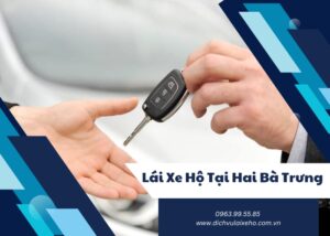 Lái Xe Hộ Tại Hai Bà Trưng